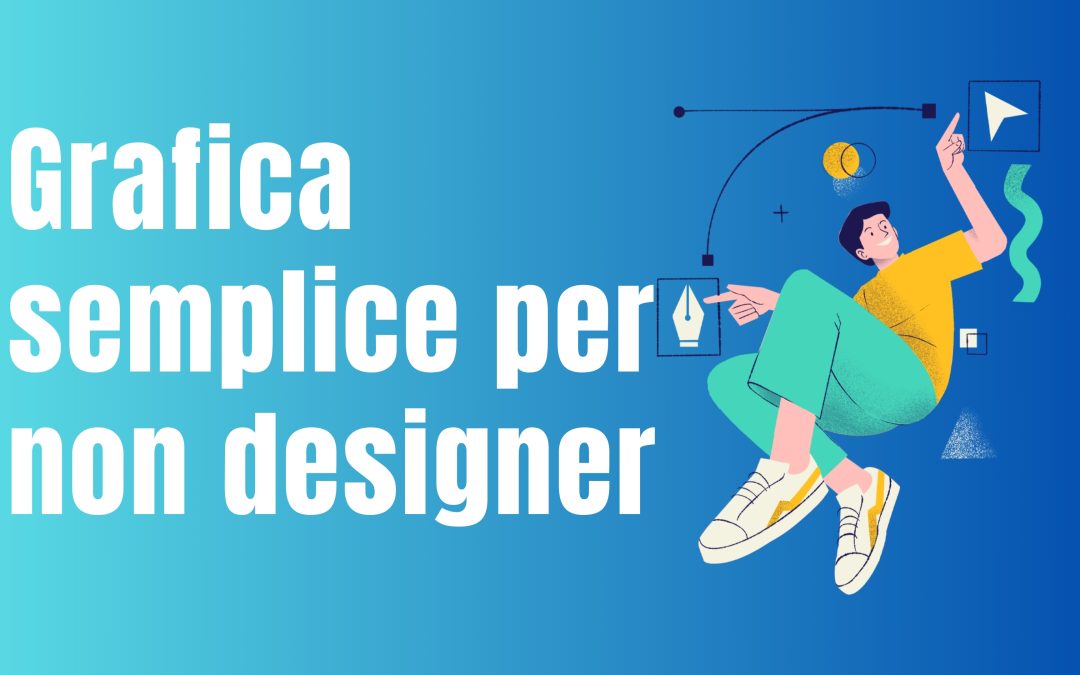 Grafica: semplici trucchi per il tuo marchio
